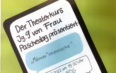 „Männer*innensache“ Aufführung des Theaterkurses 9