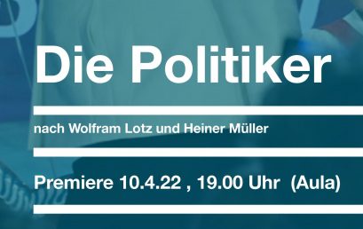  „Die Politiker“  Theaterauffühung der S4